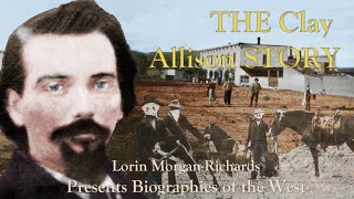 Lorin MorganRichards Presents Biographies of the West The Clay Allison Story [upl. by Aikyt]