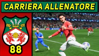 SUCCEDE DI TUTTO 88 CARRIERA ALLENATORE WREXHAM ★ FC 24 Gameplay ITA [upl. by Redleh]