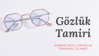 Gözlük Tamiri Nasıl Yapılır How to Repair Glasses [upl. by Gottwald]