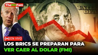 LOS BRICS YA SE PREPARAN PARA LA CAIDA DEL DÓLAR ADVIERTE EL FMI  TheMXFam [upl. by Kehr709]