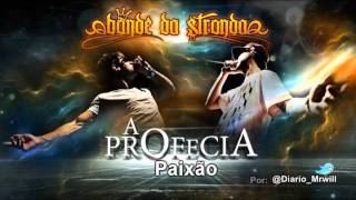 PAIXÃO 05  BONDE DA STRONDA  CD  A PROFECIA [upl. by Sanjay316]