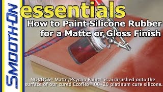 How to Paint Silicone Rubber for a Matte or Gloss Finish [upl. by Eicyaj364]