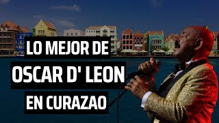 Oscar De Leon  El sonero del mundo en Vivo en Curaçao 🇨🇼 [upl. by Dnallor238]