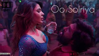 Oo Solriya Song  51 Surround Sound  Dolby Atmos Tamil [upl. by Yllut]