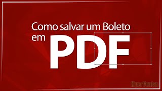 Como salvar boleto em formato PDF [upl. by Pigeon359]