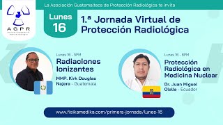 Día 1  Temas Radiaciones Ionizantes y Protección Radiológica en Medicina Nuclear [upl. by Enomor]