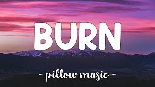 Burn  Ellie Goulding Lyrics 🎵 [upl. by Hy381]