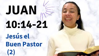 Juan 101421 Jesús el buen Pastor  parte 2  Kateryna Karreras [upl. by Ethbinium]