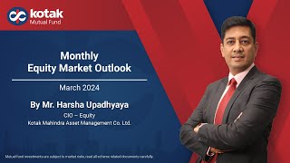 Equity Outlook for March 2024 with Mr Harsha Upadhyaya [upl. by Sidky]