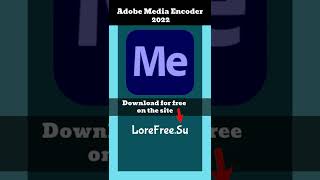 Download Adobe Media Encoder 2022 free premium program shorts [upl. by Alene947]