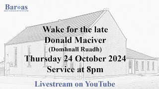 Wake for the late Donald Maciver [upl. by Orv]