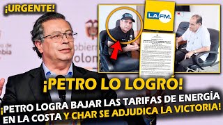 ¡URGENTE PETRO LOGRA BAJAR LAS TARIFAS DE ENERGÍA EN LA COSTA Y CHAR SE ADJUDICA LA VICTORIA [upl. by Mosera]