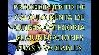 PROCEDIMIENTO DE CALCULO DE RENTA DE QUINTA CATEGORIA 2023  REMUNERACIONES FIJAS Y VARIABLES [upl. by Hsirehc611]