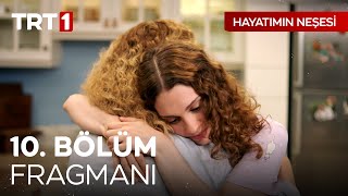 Hayatımın Neşesi 10 Bölüm Fragmanı [upl. by Morse63]