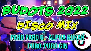 PARO PARO G  ALPHA KOKAK  PURO PURO GIN  TIKTOK BUDOTS TRENDING HITS 2022  DJMAR DISCO TRAXX [upl. by Sexton]