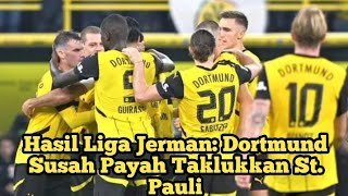 Hasil Liga Jerman Dortmund Susah Payah Taklukkan St Pauli [upl. by Gausman]