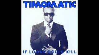 Timomatic  If Looks Could KillHQ  Lyrics [upl. by Harv210]