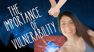 The IMPORTANCE Of VULNERABILITY [upl. by Ramyar890]