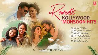 Romantic Kollywood Monsoon Hits Audio Jukebox  Tamil Love Collection  Tamil Hits [upl. by Norym486]