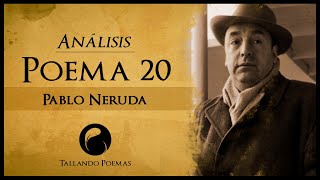 ANÁLISIS Poema 20 de Pablo Neruda ✍ Puedo escribir los versos  Interpretación Significado y Rima ⭐ [upl. by Idrahs]