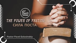 Church Of Grace Live  The Power of Fasting  Pastor Pavel Golosinskiy [upl. by Danae621]