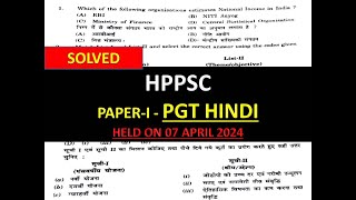 HPPSC PGT HINDI PAPER 1 SOLVED HELD ON 07 APRIL 2024 [upl. by Eatnom]