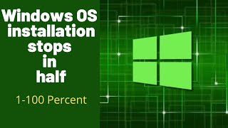 Windows OS Installation Stops in Half 1 to 100 Percent [upl. by Madea]