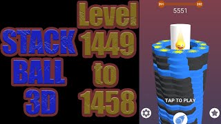 I Played Stack Ball From Level 1449 To 1458 [upl. by Heyward]