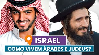 Como vivem ÁRABES e JUDEUS em ISRAEL [upl. by Corbett]