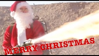 Miniguns Flame Throwers and Merry Christmas [upl. by Nonnaihr]