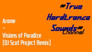 Arome  Visions of Paradize DJ Scot Project Remix [upl. by Conrade]