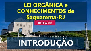 Aula 00  Conhecimentos sobre o Município de Saquarema  Lei Orgânica de Saquarema  Introdução [upl. by Nerhe]