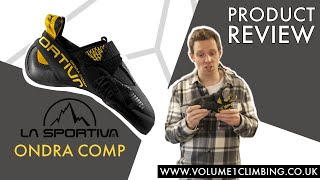 La Sportiva Ondra Comp Product Review and Sizing Guide [upl. by Montano]