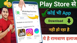 Play Store se App Download Nahi Ho Raha Hai  Play Store Pending Problem 101 Working Solution [upl. by Verile]