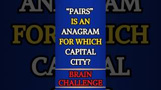 ANAGRAM CHALLENGE TEST YOUR WITS WITH CAPITAL CITIES shorts challenge games [upl. by Lielos687]