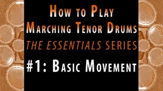 How to Play Marching Tenor Drums part 1 of 7 Basic Movement [upl. by Nomannic]