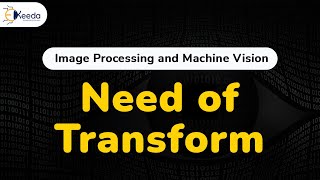 Need of Image Transform  Image Transforms  Image Processing [upl. by Loyce953]