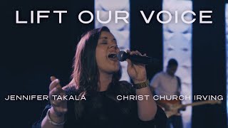 LIFT OUR VOICE  Jennifer Takala amp CHRIST Church Irving [upl. by Aikkin]