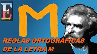 Reglas ortográficas de la letra M  Estudiando en Internet [upl. by Map806]