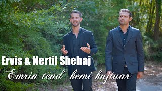 Ervis amp Nertil Shehaj  Emrin tënd kemi kujtuar  Official VIDEO 4K [upl. by Ajoop]