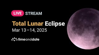 LIVE Total Lunar Eclipse  March 13–14 2025 [upl. by Llerahc438]