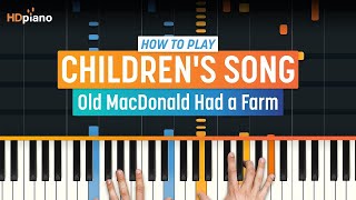 How to Play quotOld MacDonald Had a Farmquot  HDpiano Part 1 Piano Tutorial [upl. by Aekerly]