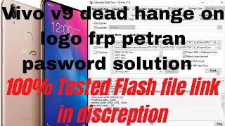 How to Flashing Vivo V9 PD1730F Hange On Logo By UMT  Auto Restat 100 Tested Solution [upl. by Gasper]