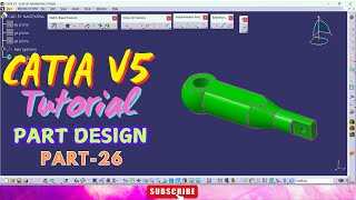 CATIA V5 Part Design Tutorials Part26  3D Part Design Exercise Practice [upl. by Odlareg]