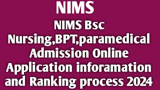 NIMS Bsc NursingBPTparamedical Admission Online Application information and Ranking process 2024 [upl. by Sorodoeht450]