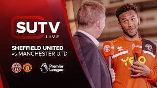 The SUTV PreMatch Show  Sheffield United vs Manchester United  Auston Trusty joins Graves amp Asaba [upl. by Amalee]