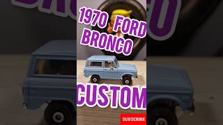 Custom 1970 Ford Bronco matchbox diecast shorts [upl. by Enymzaj]