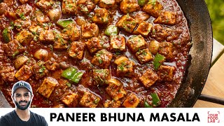 Paneer Bhuna Masala  Restaurant Style Recipe  होटल जैसा पनीर भुना मसाला  Chef Sanjyot Keer [upl. by Loretta492]