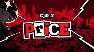 Persona 5 ▸ Price Curly Remix [upl. by Lledniw443]