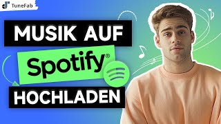 Musik auf Spotify Hochladen  So einfach geht es [upl. by Etoile]